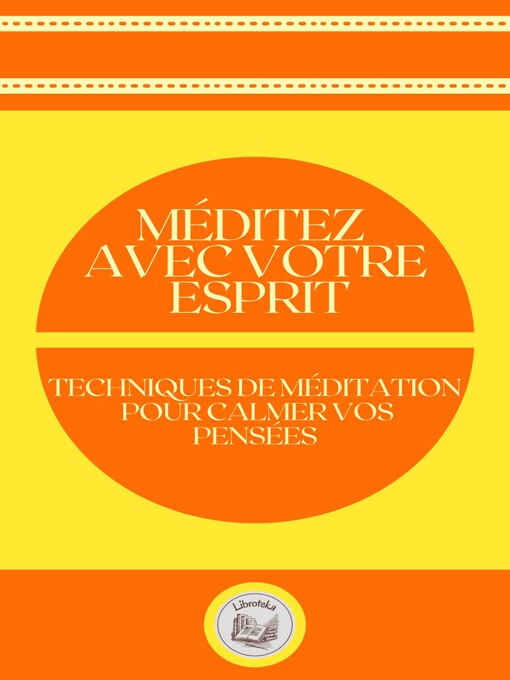 Title details for MÉDITEZ AVEC VOTRE ESPRIT by LIBROTEKA - Wait list